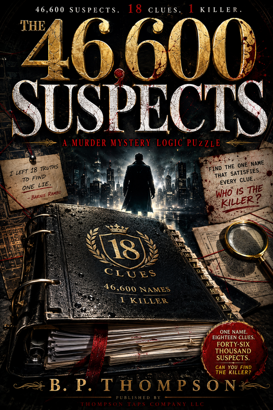 THE 46,600 SUSPECTS A Murder Mystery Logic Puzzle